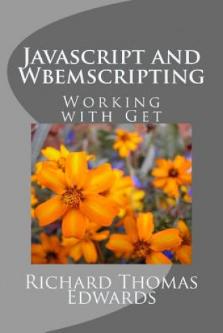 Javascript and Wbemscripting: Working with Get