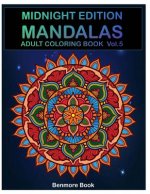 Midnight Edition Mandala: Adult Coloring Book 50 Mandala Images Stress Management Coloring Book For Relaxation, Meditation, Happiness and Relief