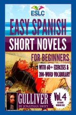 Easy Spanish Short Novels for Beginners With 60+ Exercises & 200-Word Vocabulary: Gulliver by Jonathan Swift