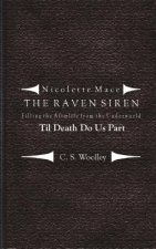 Filling the Afterlife from the Underworld: Til death do us part: Case files from the Raven Siren