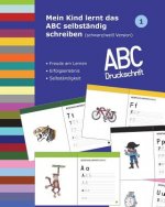 Mein Kind lernt das ABC selbständig schreiben: ABC Druckschrift - schwarz/weiß