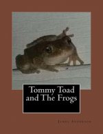 Tommy Toad and The Frogs
