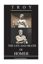 Troy: The Life and Death of Homer