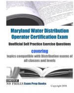 Maryland Water Distribution Operator Certification Exam Unofficial Self Practice Exercise Questions: covering topics compatible with distribution exam