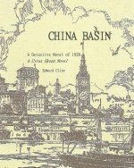 China Basin Revised: A Detective Novel