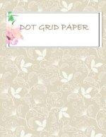 Dot grid paper: Daily Notebook to Write in Bullet Dots & Dot Grid Paper 120 Pages 8.5x11.