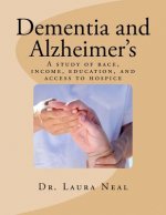 Dementia and Alzheimer's: A study of race, income, education, and access to hosp