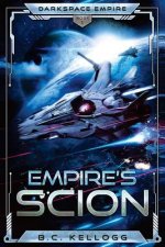 Empire's Scion: Darkspace Empire Book One