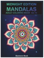 Midnight Edition Mandala: Adult Coloring Book 50 Mandala Images Stress Management Coloring Book For Relaxation, Meditation, Happiness and Relief