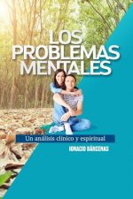 Problemas Mentales: Un Análisis Clínico y Espiritual