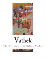 Vathek: The History of the Caliph Vathek
