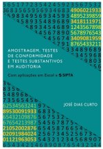 Amostragem, Testes de Conformidade e Testes Substantivos em Auditoria: Com aplicaç?es em Excel e SIPTA