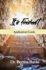 It is Finished Application Guide: Practical exercises to help you appropriate the finished works of calvary