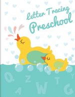 Letter Tracing Preschool: Letter Tracing Books for Kids Ages 3-5 & Kindergarten and Letter Tracing Workbook