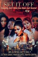 Set It Off: Trapping Ain't Dead, You H*es Just Scared