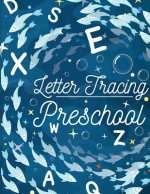 Letter Tracing Preschool: Printing Practice Workbook, Handwriting Practice for Kids Ages 3-5, Boys, Girls, Kindergarten, Tracing Workbook (Handw
