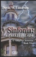 Sinfonia: A Painted Lady: A Vampire Chronicle, Book 2