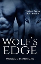 Wolf's Edge: The Timber Creek Wolf Novel