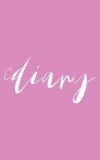 Diary: Pink cover & pretty script font, 100 pages, 5