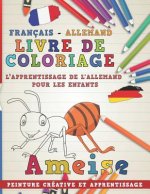 Livre de Coloriage: Français - Allemand I l'Apprentissage de l'Allemand Pour Les Enfants I Peinture Créative Et Apprentissage