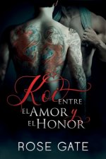 Koi, Entre El Amor Y El Honor