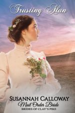 Mail Order Bride: Trusting Alan