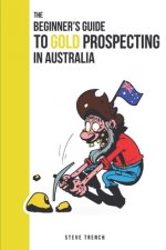 Beginners Guide to Gold Prospecting in Australia
