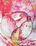 My Great Ideas: Rose 8.5x11