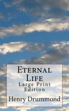 Eternal Life: Large Print Edition