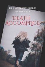 Death Accomplice: The Unaccounted For Series