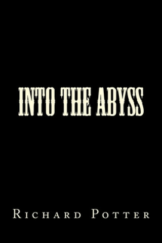 Into the Abyss