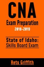 CNA Exam Preparation 2018-2019: State of Oregon Skills Board Exam: CNA State Board exam Study guide