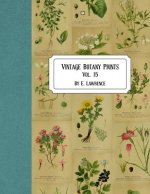 Vintage Botany Prints: Vol. 15