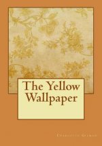 The Yellow Wallpaper
