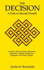 The Decision: A Path to Mental Wealth