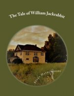 The Tale of William Jackrabbit