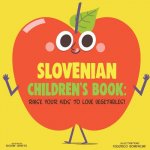 Slovenian Children's Book: Raise Your Kids to Love Vegetables!