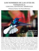 Los Nombres de las Aves de Venezuela: Comunes, Científicos, Aborígenes: Primera Parte: No Passeriformes