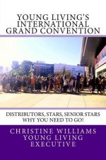 Young Living's International Grand Convention: Distributors, Stars, Seniors Stars why you need to go!