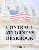 Contract Attorneys Deskbook: Book 3