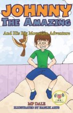 Johnny the Amazing and His Big Mountain Adventure: (Dyslexia-Smart)