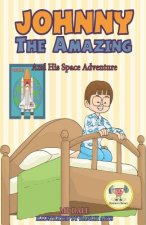 Johnny the Amazing and His Space Adventure: (Dyslexia-Smart)