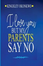 I Love You But My Parents Say No
