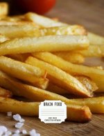 Brain Food Wide Ruled Composition Notebook: French Fries 100 Pages/50 Sheets