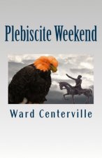 Plebiscite Weekend