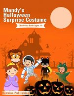 Mandy's Halloween Surprise Costume: Childrens Book Ages 3-5