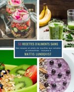 50 Recettes d'aliments sains - Volume 6: Des soupes et plats de nouilles aux salades et smoothies