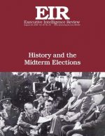 History and the Midterm Elections: Executive Intelligence Review; Volume 45, Issue 34