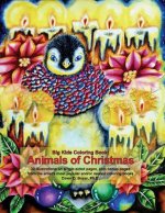 Big Kids Coloring Book: Animals of Christmas