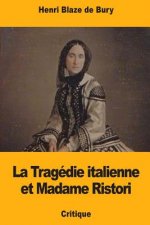 La Tragédie Italienne Et Madame Ristori
